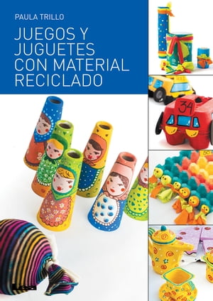 Juegos y juguetes con material reciclado