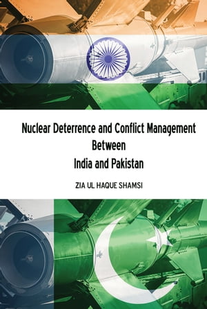 ŷKoboŻҽҥȥ㤨Nuclear Deterrence and Conflict Management Between India and PakistanŻҽҡ[ Zia Ul Haque Shamsi ]פβǤʤ12,434ߤˤʤޤ