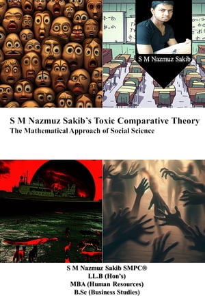 ŷKoboŻҽҥȥ㤨S M Nazmuz Sakibs Toxic Comparative Theory The Mathematical Approach of Social ScienceŻҽҡ[ S M Nazmuz Sakib ]פβǤʤ132ߤˤʤޤ