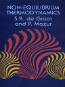 Non-Equilibrium Thermodynamics【電子書籍】 S. R. De Groot