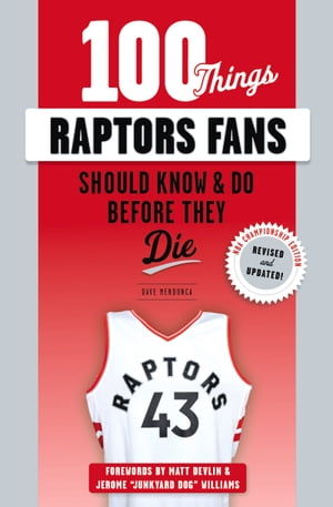 100 Things Raptors Fans Should Know & Do Before They Die