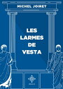 Les larmes de Vesta【電子書籍】[ Michel Jo