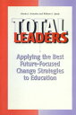 Total Leaders Applying The Best Future-Focused Change Strategies to Education