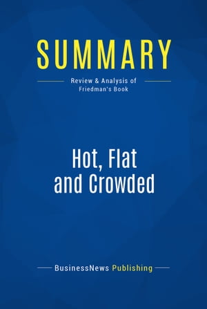 Summary: Hot, Flat and Crowded