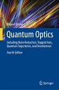 Quantum Optics Including Noise Reduction, Trapped Ions, Quantum Trajectories, an...