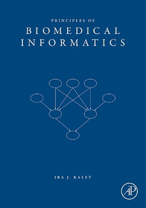 Principles of Biomedical Informatics