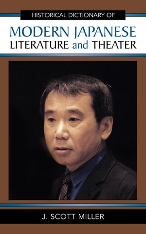 Historical Dictionary of Modern Japanese Literature and Theater