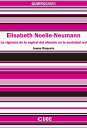 Elisabeth Noelle-Neumann La vigencia de la Espiral del Silencio en la sociedad red 【電子書籍】 Jaume Risquete S nchez