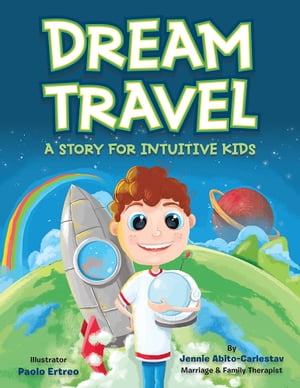 Dream Travel A Story for Intuitive Kids【電子