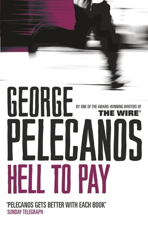 ŷKoboŻҽҥȥ㤨Hell To Pay From Co-Creator of Hit HBO Show We Own This CityǡŻҽҡ[ George Pelecanos ]פβǤʤ1,692ߤˤʤޤ