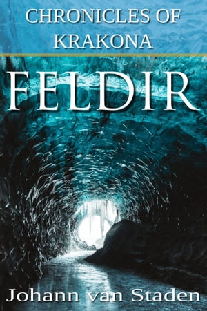 Chronicles of Krakona: FELDIR【電子書籍】[