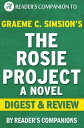 The Rosie Project by Graeme Simsion | Digest & Review【電子書籍】[ Reader's Companions...