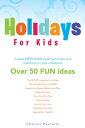 ŷKoboŻҽҥȥ㤨Holidays for KidsŻҽҡ[ Charles Pascalar ]פβǤʤ468ߤˤʤޤ