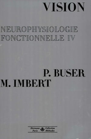 Neurophysiologie fonctionnelle. Tome IV