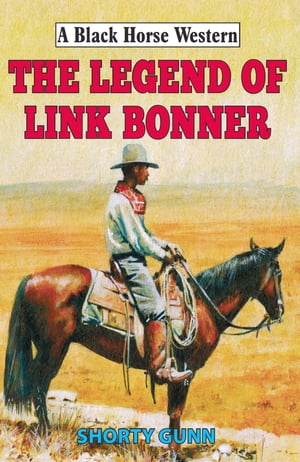 Legend of Link Bonner【電子書籍】[ Shorty Gunn ]