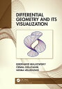 Differential Geometry and Its Visualization 電子書籍 Eberhard Malkowsky 