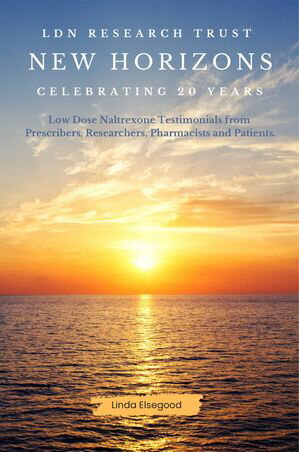 New Horizons Low Dose Naltrexone【電子書籍】[ Linda Elsegood ]