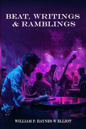 Beat, Writings & Ramblings