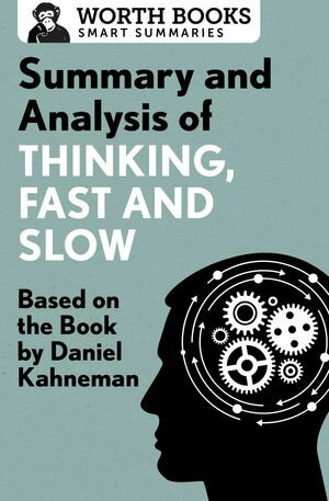 ŷKoboŻҽҥȥ㤨Summary and Analysis of Thinking, Fast and Slow Based on the Book by Daniel KahnemanŻҽҡ[ Worth Books ]פβǤʤ132ߤˤʤޤ