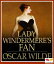 Lady Windermere's FanŻҽҡ[ Oscar Wilde ]