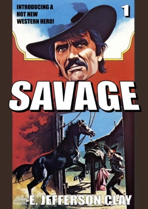 Savage 01: Savage (A Clint Savage Adult Western)