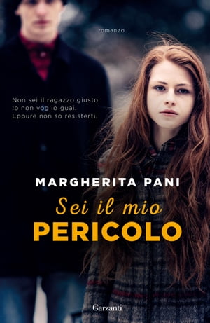 Sei il mio pericolo【電子書籍】[ Margherita Pani ]
