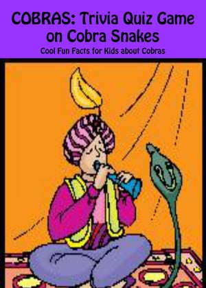 Cobras: Trivia Quiz Game on Cobra Snakes