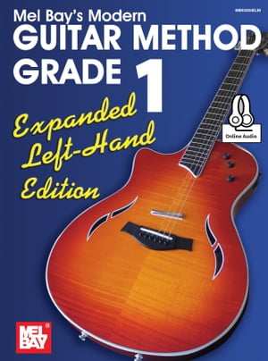 Modern Guitar Method Grade 1, Expanded Left-Hand Edition【電子書籍】[ Mel Bay ]