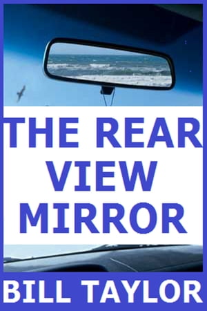 The Rear View Mirror