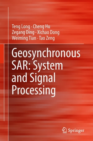 Geosynchronous SAR: System and Signal Processing