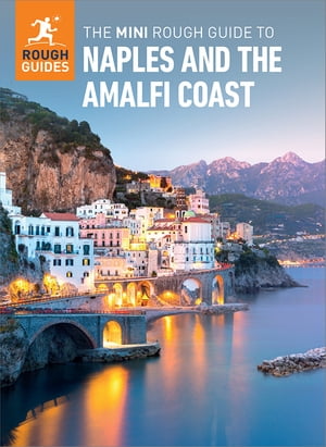 The Mini Rough Guide to Naples & the Amalfi Coast (Travel Guide eBook)【電子書籍】[ Rough Guides ]