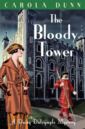 The Bloody Tower【電子書籍】[ Carola Dunn ]