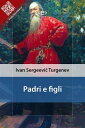 Padri e figli【電子書籍】[ Ivan Sergeevi? 