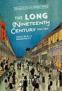 The Long Nineteenth Century, 1750-1914 Crucible of Modernity