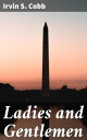 Ladies and Gentlemen Exploring Class Distinctions and Social Norms in Early 20th...