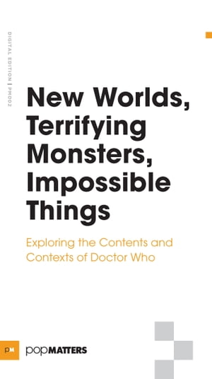 New Worlds, Terrifying Monsters, Impossible Things
