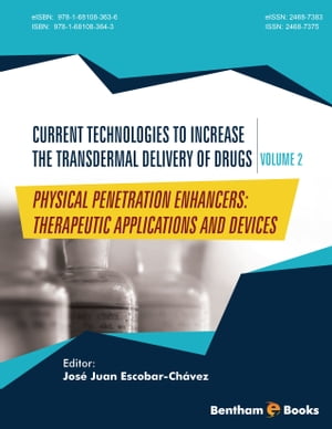 Current Technologies To Increase The Transdermal Delivery Of Drugs Volume: 2