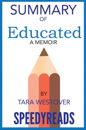 Summary of Educated A Memoir By Tara Westover