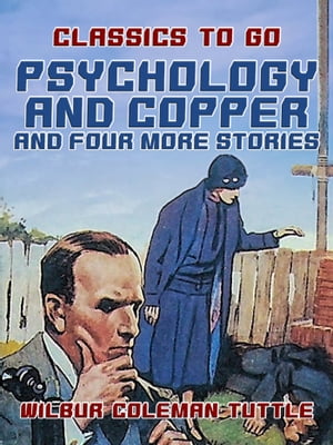 Psychology and Copper and four more stories