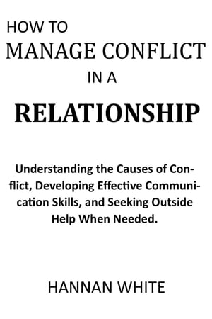 HOW TO MANAGE CONFLICT IN RELATIONSHIP