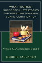 Successful Strategies for Pursuing National Board Certification Version 3.0, Components 3 and 4