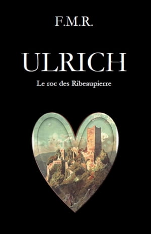 Ulrich Le roc des Ribeaupierre【電子書籍】