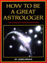 How to Be a Great Astrologer The Planetary Aspects Explained