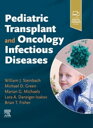 Pediatric Transplant and Oncology Infectious Diseases E-Book Pediatric Transplant and Oncology Infectious Diseases E-Book【電子書籍】 William Steinbach, MD