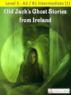 Old Jack's Ghost Stories from Ireland