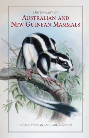 Dictionary of Australian and New Guinean Mammals