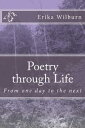 Poetry through Life【電子書籍】[ Erika Wilburn ]