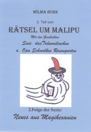 ŷKoboŻҽҥȥ㤨R?tsel um Malipu 2. Teil 2. Folge der Serie: Neues aus MagihexanienŻҽҡ[ Wilma Burk ]פβǤʤ200ߤˤʤޤ