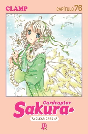 Cardcaptor Sakura - Clear Card Capítulo 076