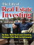 The Life of Real Estate Investing: No Hype, No BS Real Estate Investing Strategies That Work In Any Economy